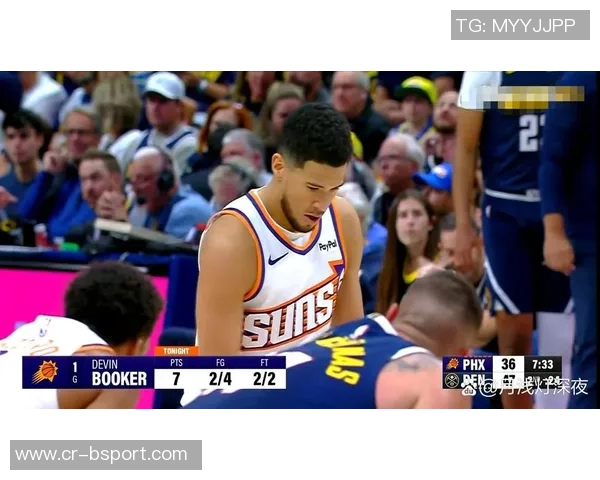 布克末节发力砍下25分助球队逆转胜利展现超强个人能力